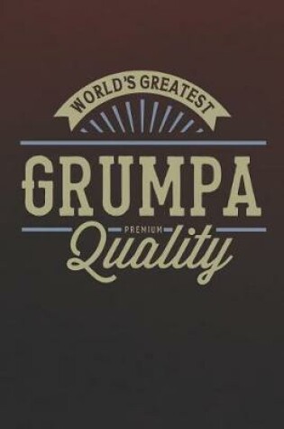 Cover of World's Greatest Grumpa Premium Quality