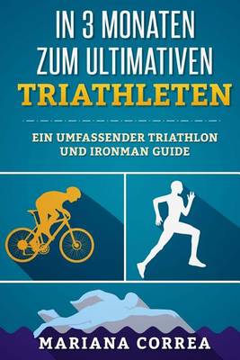 Book cover for In 3 MONATEN ZUM ULTIMATIVEN TRIATHLETEN