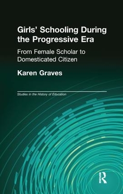 Book cover for Girls' Schooling during the Progressive Era