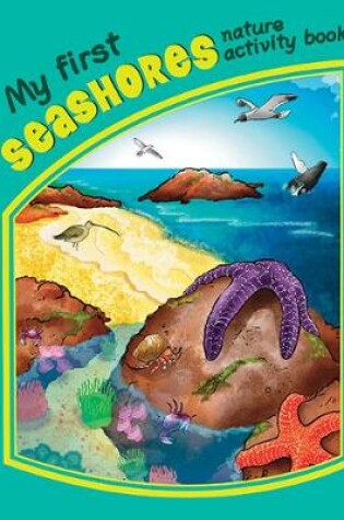 Cover of My First Seashores Nature Activity Book