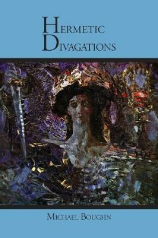 Cover of Hermetic Divagations