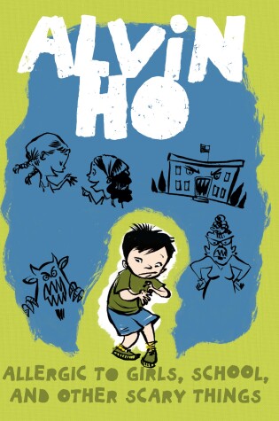 Cover of Alvin Ho: Allergic to Girls, School, and Other Scary Things