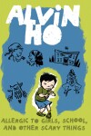 Book cover for Alvin Ho: Allergic to Girls, School, and Other Scary Things