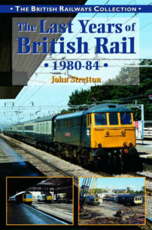 Cover of The Last Years of British Rail