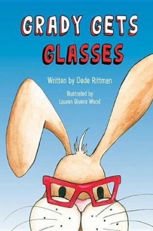 Cover of Grady Gets Glasses