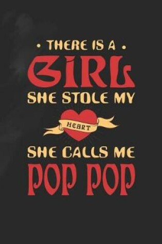 Cover of There Is A Girl She Stole My Heart She Calls Me Pop Pop