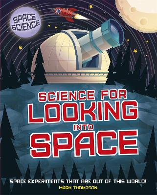 Book cover for Space Science: STEM in Space: Science for Looking Into Space