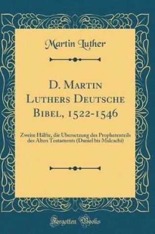 Cover of D. Martin Luthers Deutsche Bibel, 1522-1546