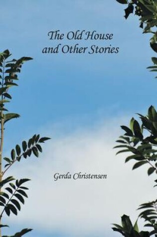 Cover of The Old House and Other Stories