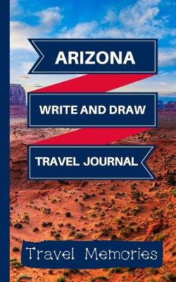 Book cover for Arizona Write and Draw Travel Journal