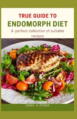 Book cover for True Guide to Endomorph Diet