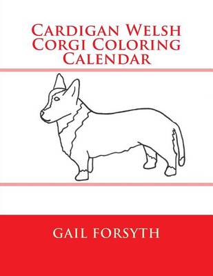 Book cover for Cardigan Welsh Corgi Coloring Calendar