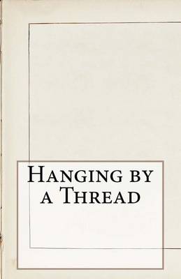 Book cover for Hanging by a Thread