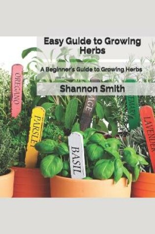 Cover of Easy Guide to Gr&#1086;w&#1110;ng Herbs