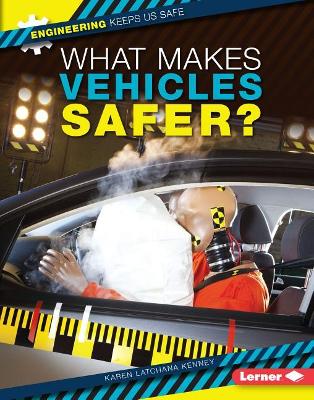 Cover of What Makes Vehicles Safer?