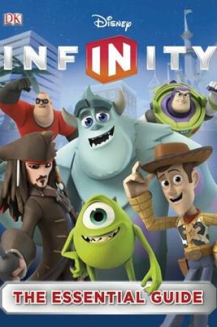 Cover of Disney Infinity: The Essential Guide