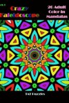Book cover for Crazy Kaleidoscope - 26 Adult Color-in Mandalas