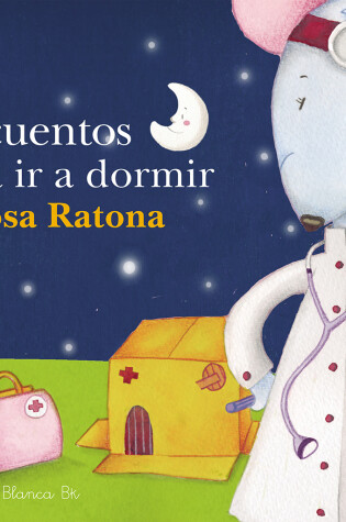 Cover of Minicuentos para ir a dormir con Rosa Ratona / Mini-stories for Bedtime with Rosa the Mouse