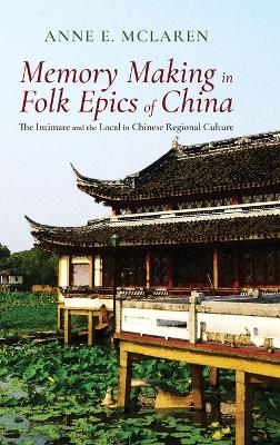 Book cover for Memory Making in Folk Epics of China