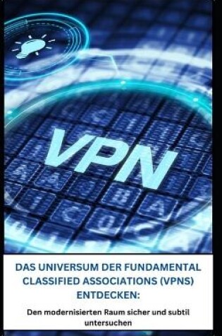 Cover of Das Universum Der Fundamental Classified Associations (Vpns) Entdecken