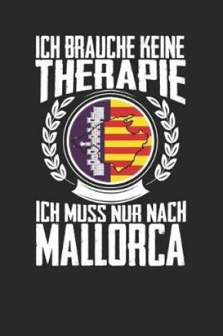 Cover of Ich brauche keine Therapie ich muss nur nach Mallorca