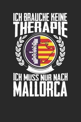 Book cover for Ich brauche keine Therapie ich muss nur nach Mallorca