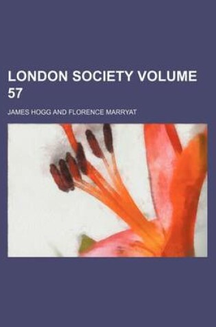 Cover of London Society Volume 57