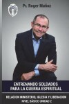 Book cover for Entrenando Soldados Para La Guerra Espiritual - Basico Unid.2