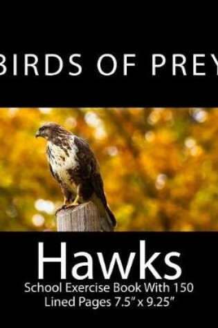 Cover of Hawks Birds of Prey School Exercise Book