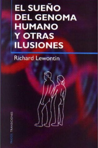 Cover of El Sueno del Genoma Humano y Otras Ilusiones
