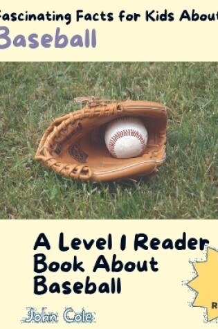 Cover of Fascinating Facts for Kids About Baseball
