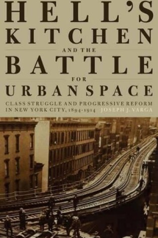 Cover of Hell's Kitchen and the Battle for Urban Space