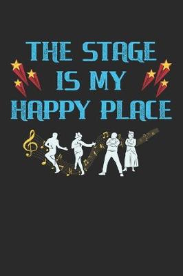 Book cover for The Stage Is My Happy Place