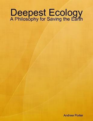 Book cover for Deepest Ecology: A Philosophy for Saving the Earth