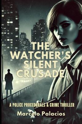 Cover of The Watcher's Silent Crusade