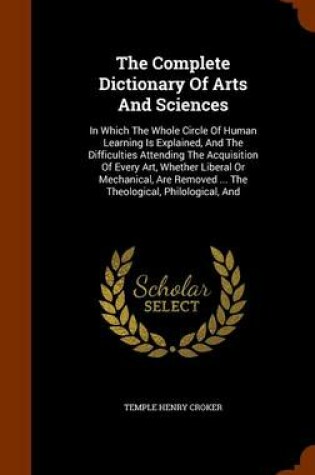 Cover of The Complete Dictionary of Arts and Sciences