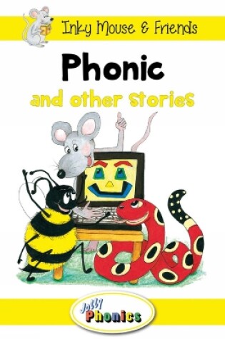 Cover of Jolly Phonics Paperback Readers, Level 2 Inky Mouse & Friends