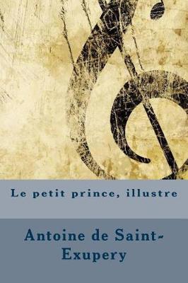 Book cover for Le Petit Prince, Illustre