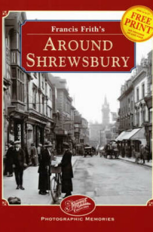 Cover of Francis Frith's Around Shrewsbury