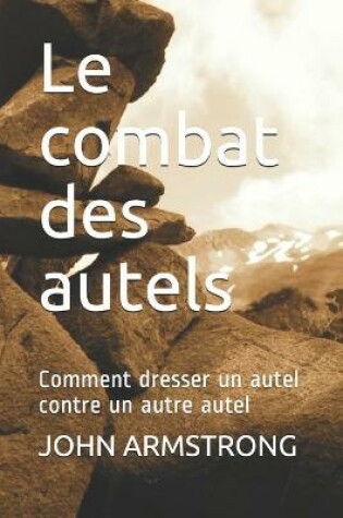 Cover of Le combat des autels