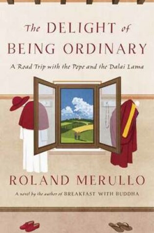 Cover of The Delight Of Being Ordinary