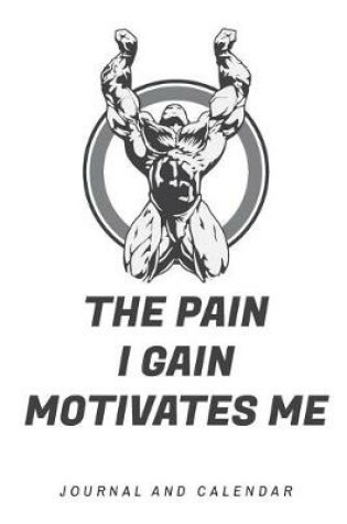 Cover of The Pain I Gain Motivates Me