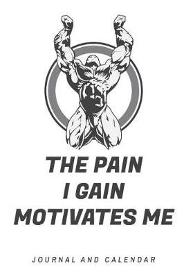 Book cover for The Pain I Gain Motivates Me