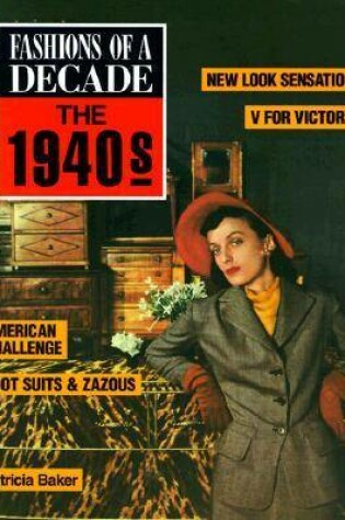 Cover of Fashions of A Decade-The 1940s