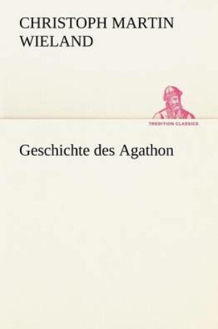 Cover of Geschichte Des Agathon