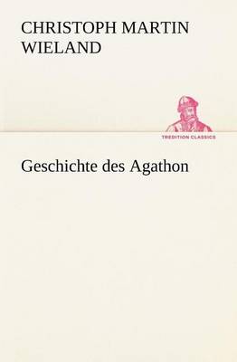 Book cover for Geschichte Des Agathon