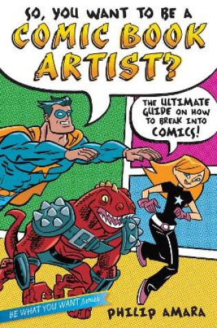 Cover of So, You Want to Be a Comic Book Artist?