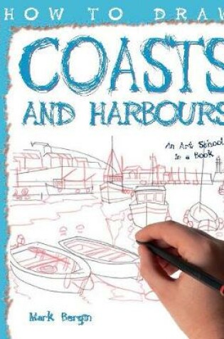Cover of How To Draw Coasts & Harbours