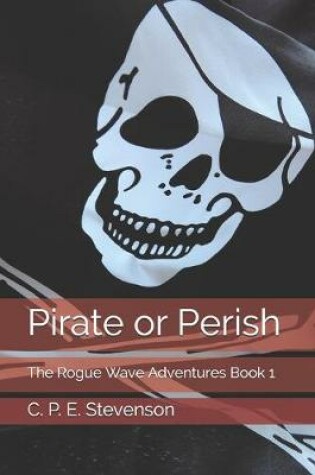 Cover of Pirate or Perish