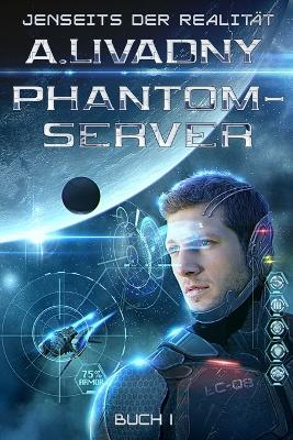Book cover for Jenseits der Realität (Phantom-Server Buch 1)